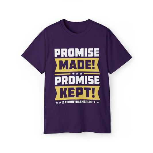 PROMISE MADE! PROMISE KEPT! TEE